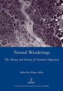 Textual Wanderings The Theory And Practice Of Narrative Digression 1st Edition Rhian Atkin