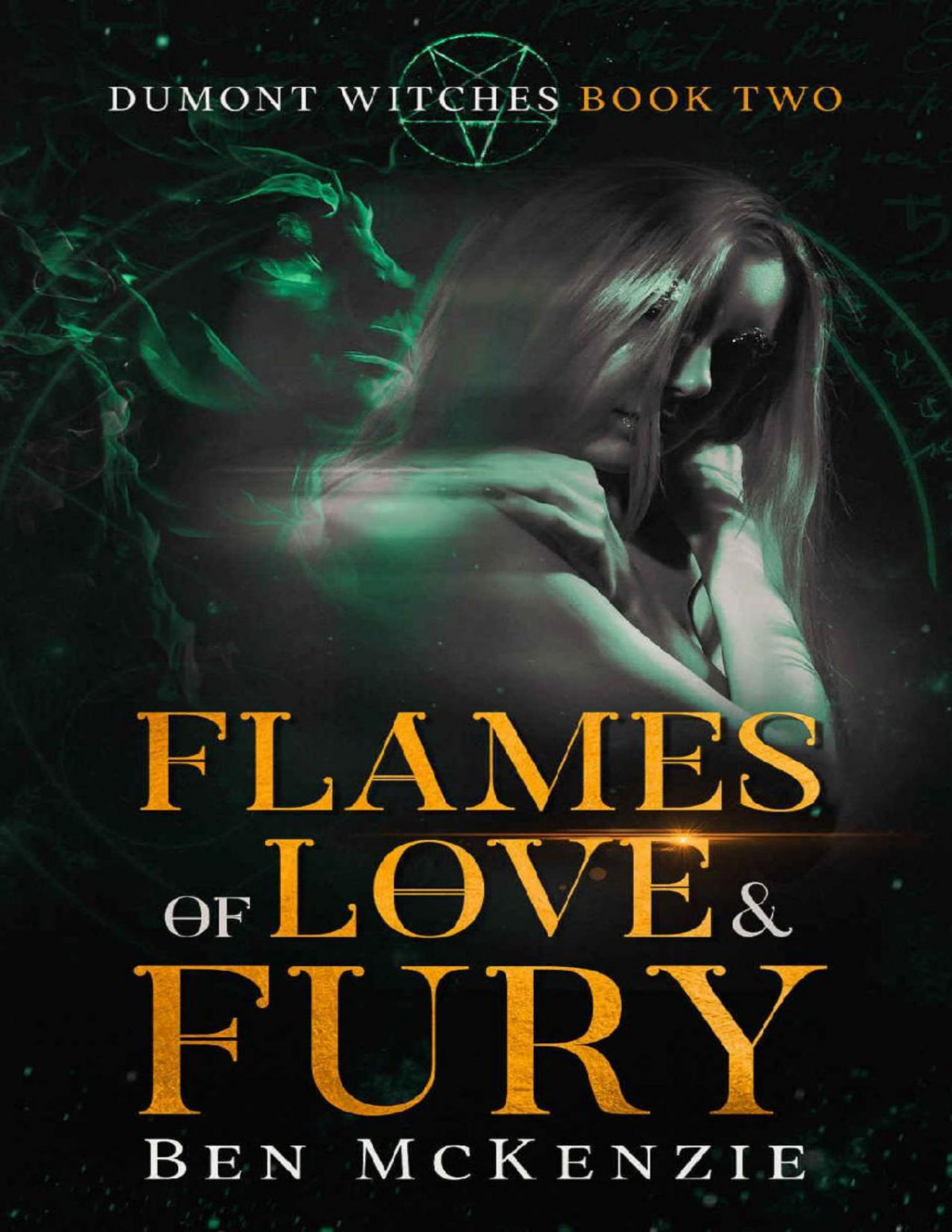 Flames Of Love Fury Dumont Witches Book 2 Ben Mckenzie