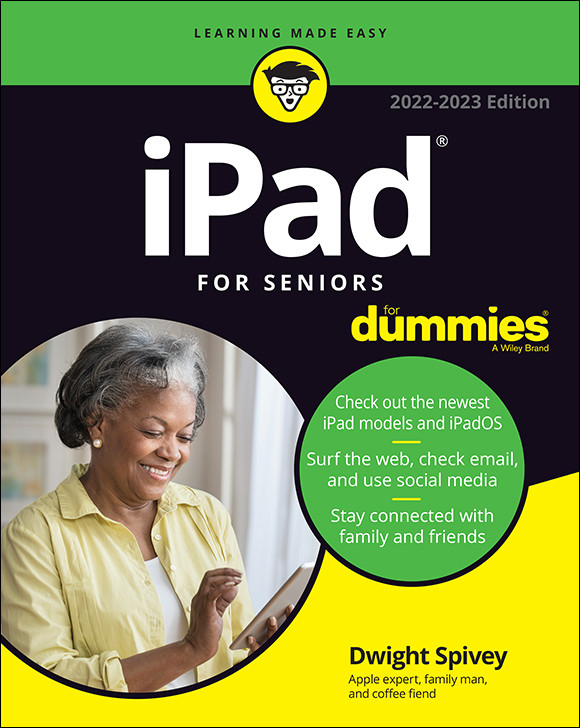 Ipad For Seniors For Dummies 20222023 Dwight Spivey