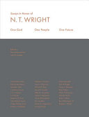 One God One People One Future Essays In Honor Of N T Wright John Anthony Dunne Eds Eric Lewellen Eds