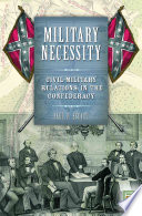 Military Necessity Civilmilitary Relations In The Confederacy Paul D Escott