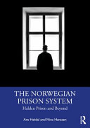 The Norwegian Prison System 1st Are Hidal Nina Hanssen