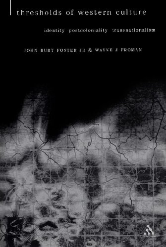 Thresholds Of Western Culture Identity Postcoloniality Transnationalism John Burt Foster