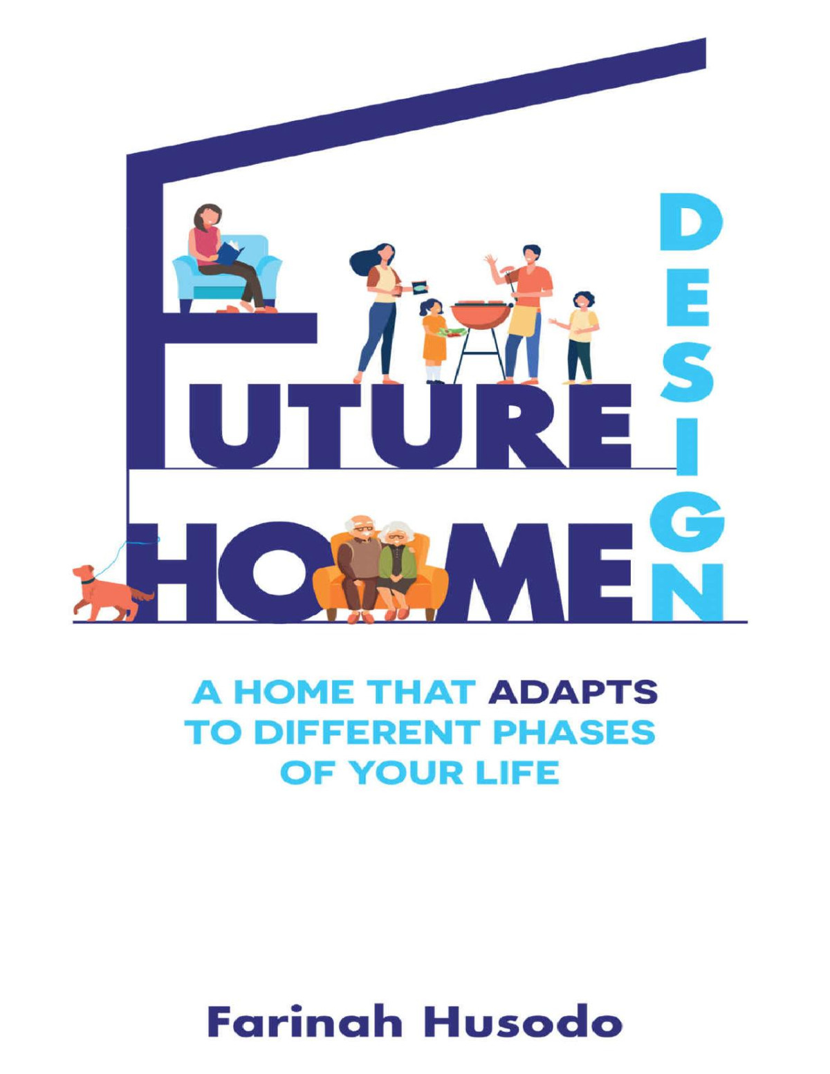 Future Home Design A Home That Adapts To Different Phases Of Your Life Farinah Husodo
