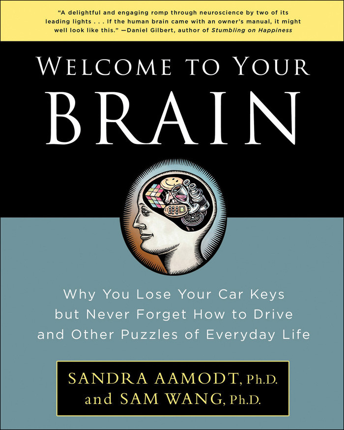 Welcome To Your Brain Sandra Aamodt