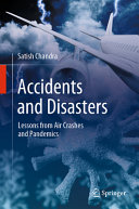 Accidents And Disasters Lessons From Air Crashes And Pandemics Satish Chandra