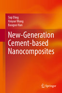 Newgeneration Cementbased Nanocomposites Siqi Ding Xinyue Wang
