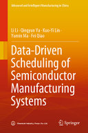 Datadriven Scheduling Of Semiconductor Manufacturing Systems Li Li