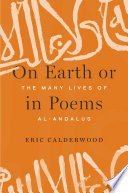 On Earth Or In Poems 1st Edition Eric Calderwood