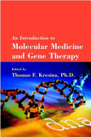 An Introduction To Molecular Medicine And Gene Therapy Thomas F Kresina