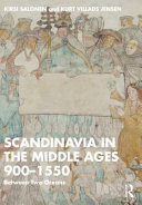 Scandinavia In The Middle Ages 9001550 Between Two Oceans Kirsi Salonen