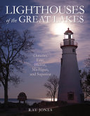 Lighthouses Of The Great Lakes Ontario Erie Huron Michigan And Superior Ray Jones