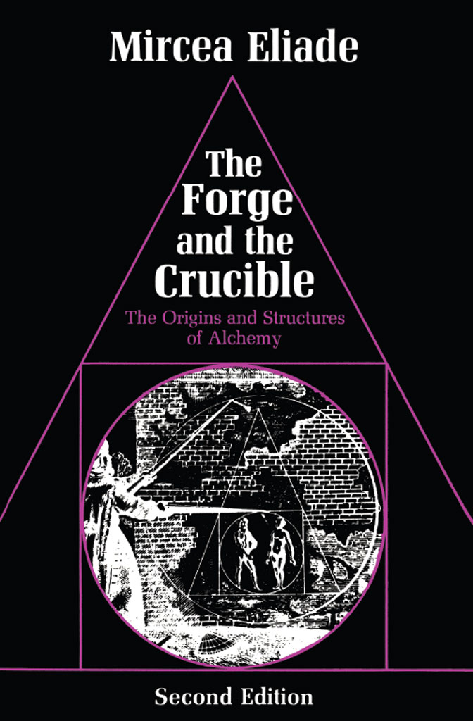 The Forge And The Crucible Mircea Eliade