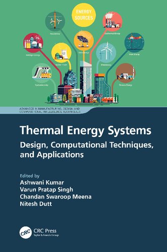 Thermal Energy Systems Design Computational Techniques And Applications Ashwani Kumar