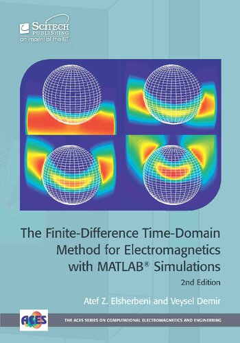The Finitedifference Timedomain Method For Electromagnetics With Matlab Simulations 2nd Edition Atef Z Elsherbeni