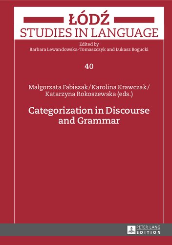 Categorization In Discourse And Grammar Malgorzata Fabiszak Karolina Krawczak