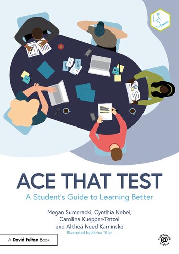 Ace That Test A Students Guide To Learning Better 1st Edition Megan Sumeracki