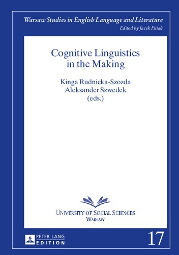 Cognitive Linguistics In The Making Kinga Rudnickaszozda Aleksander Szwedek