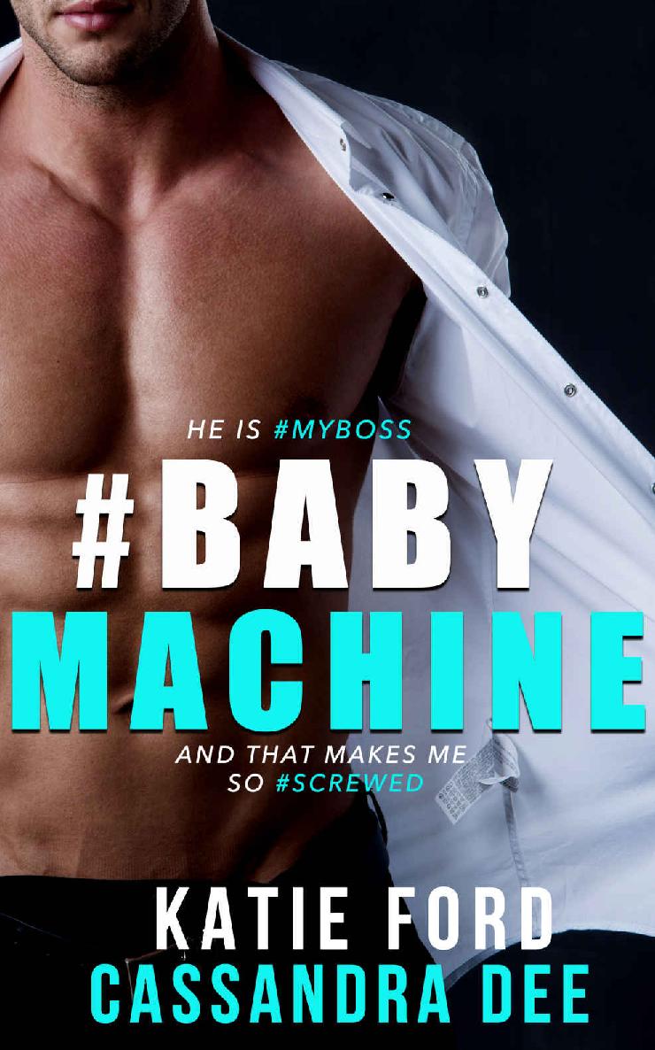 Babymachine A Billionaire Bad Boy Romance Cassandra Dee Katie Ford