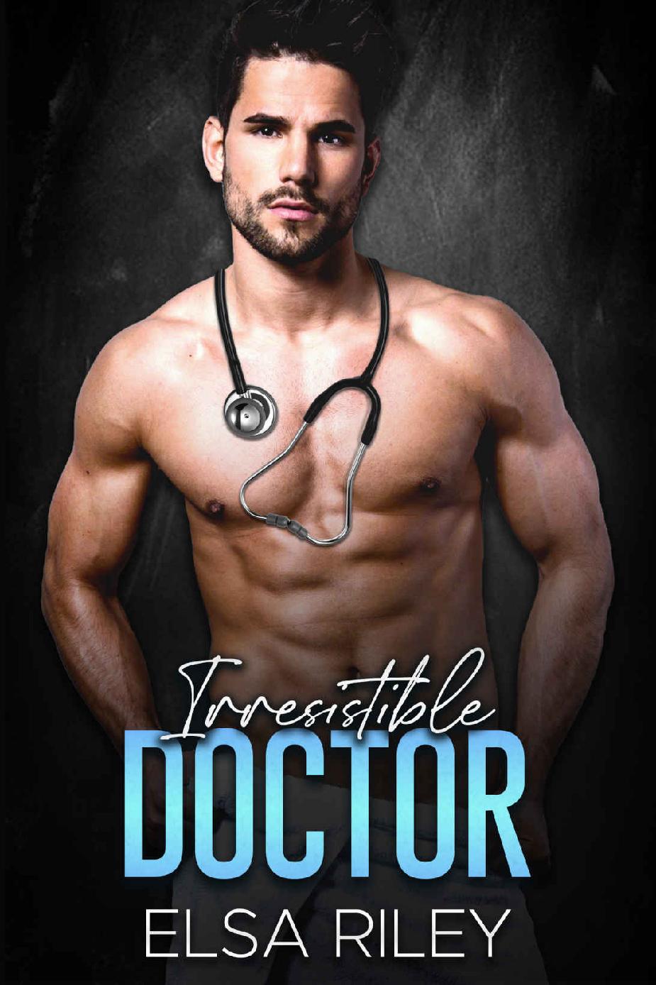 Irresistible Doctor A Fake Marriage Romance Elsa Riley