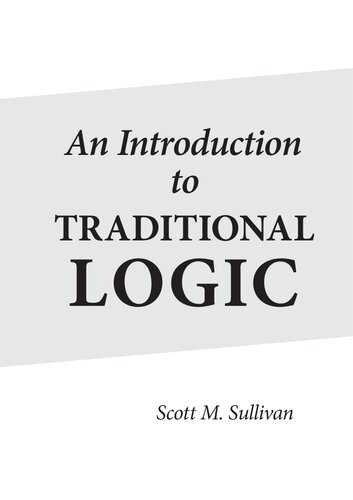An Introduction To Traditional Logic 3rd Edition Scott M Sullivan