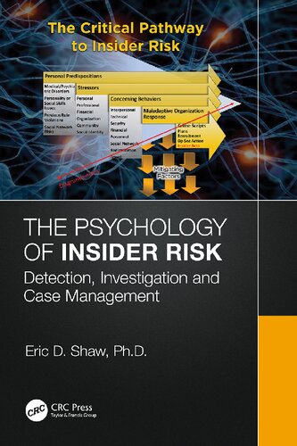 The Psychology Of Insider Risk Detection Investigation And Case Management 1st Edition Eric Shaw