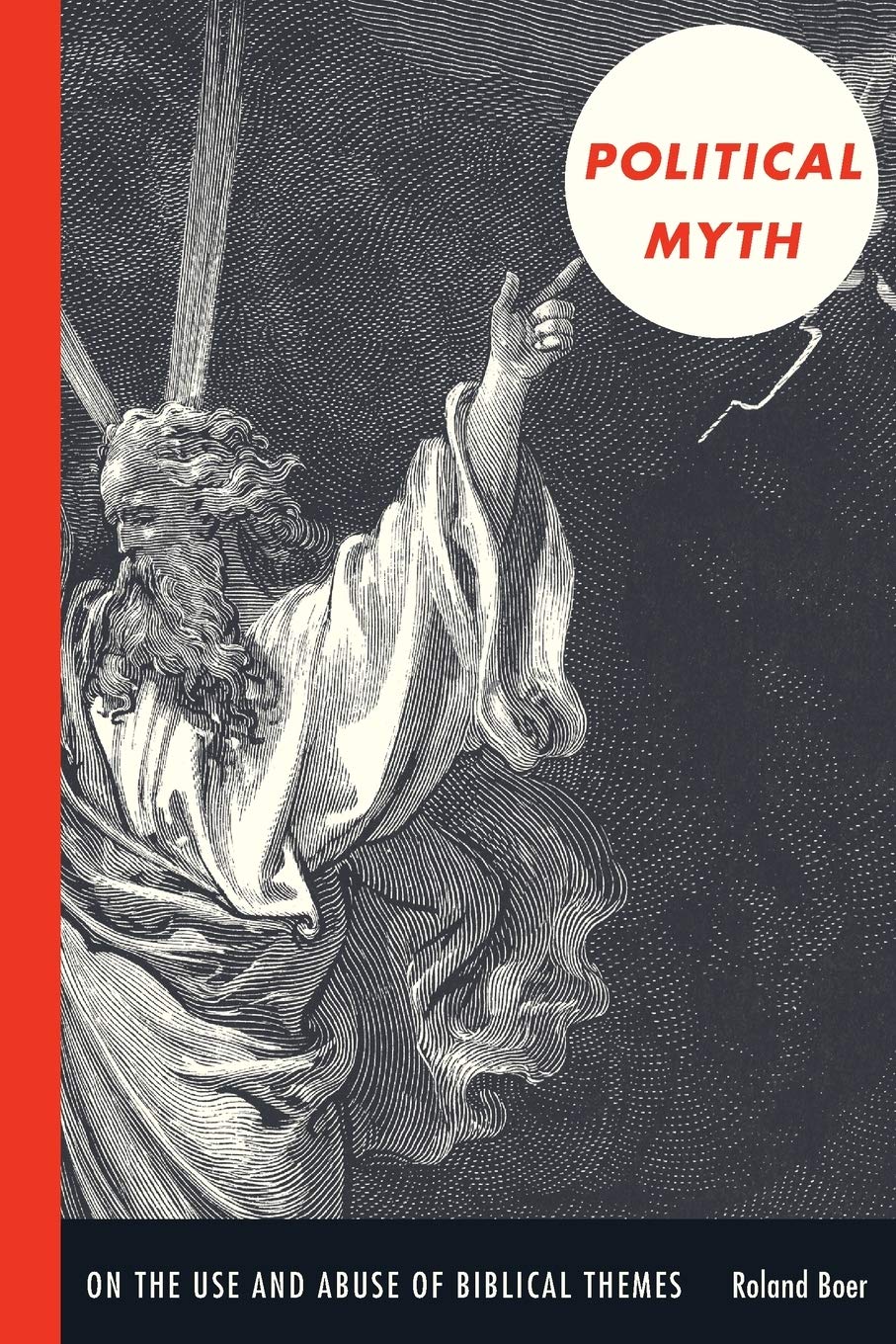 Political Myth On The Use And Abuse Of Biblical Themes Roland Boer