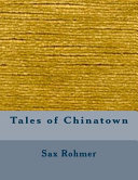 Tales Of Chinatown Sax Rohmer