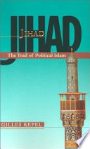 Jihad The Trail Of Political Islam Gilles Kepel