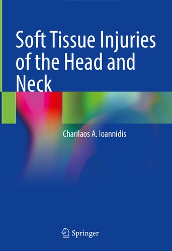 Soft Tissue Injuries Of The Head And Neck 1st Ed 2023 Charilaos A Ioannidis