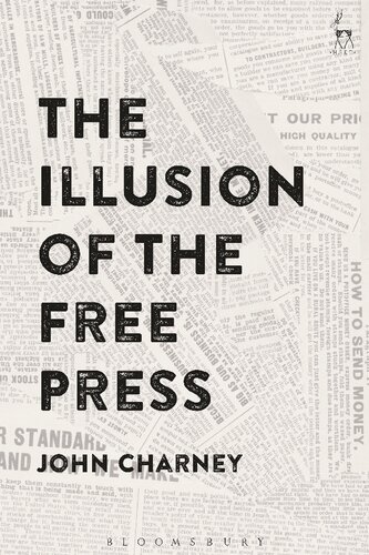 The Illusion Of The Free Press John Charney