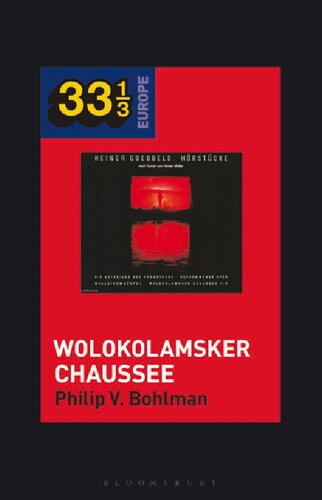 Heiner Mller And Heiner Goebbelss Wolokolamsker Chaussee Philip V Bohlman