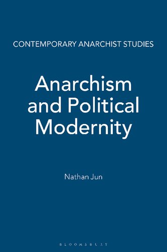 Anarchism And Political Modernity Nathan Jun