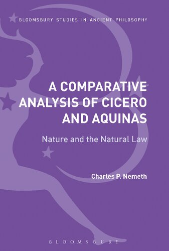 A Comparative Analysis Of Cicero And Aquinas Nature And The Natural Law Charles P Nemeth