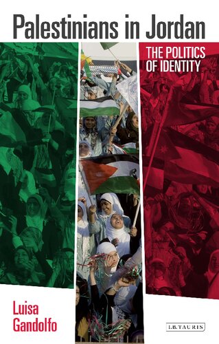 Palestinians In Jordan The Politics Of Identity Luisa Gandolfo