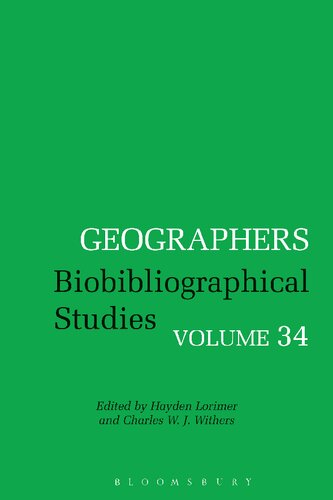 Geographers Biobibliographical Studies Volume 34 1st Edition Hayden Lorimer