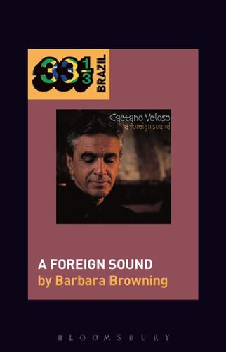 Caetano Velosos A Foreign Sound Barbara Browning