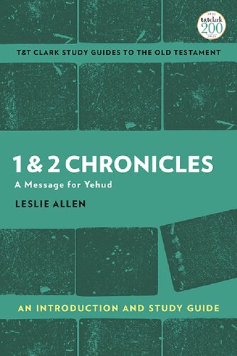 1 2 Chronicles A Message For Yehud An Introduction And Study Guide Leslie C Allen