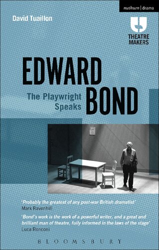 Edward Bond The Playwright Speaks David Tuaillon