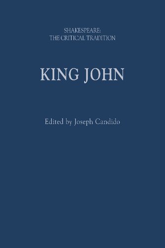 King John Shakespeare The Critical Tradition Joseph Candido Editor