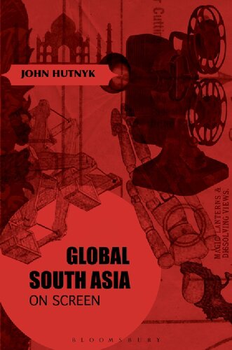 Global South Asia On Screen John Hutnyk