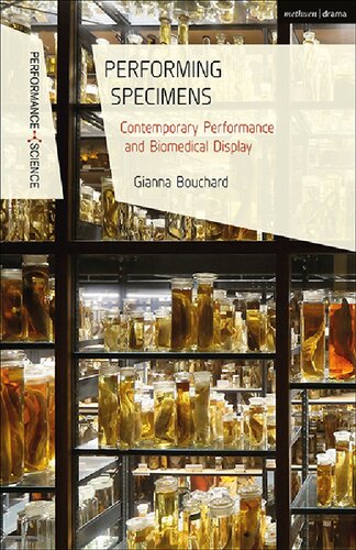 Performing Specimens Contemporary Performance And Biomedical Display Gianna Bouchard