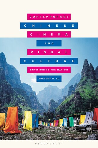Contemporary Chinese Cinema And Visual Culture Sheldon Lu