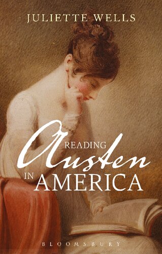 Reading Austen In America Juliette Wells