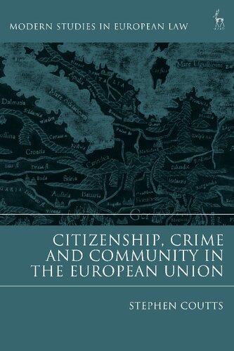 Citizenship Crime And Community In The European Union Stephen Coutts