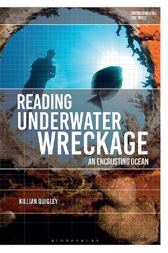 Reading Underwater Wreckage An Encrusting Ocean Killian Quigley