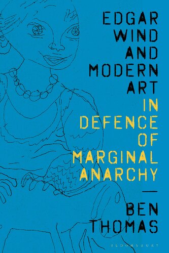 Edgar Wind And Modern Art In Defence Of Marginal Anarchy Ben Thomas