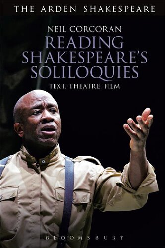Reading Shakespeares Soliloquies Text Theatre Film Neil Corcoran