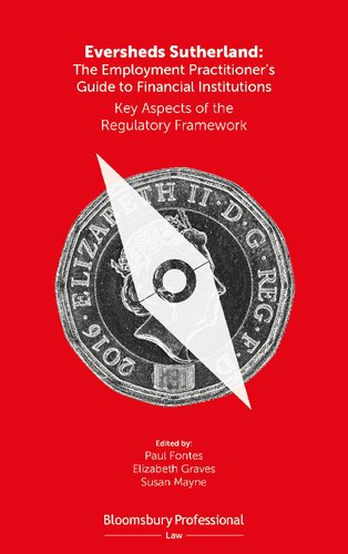 Eversheds Sutherland The Employment Practitioners Guide To Financial Institutions Key Aspects Of The Regulatory Framework Paul Fontes