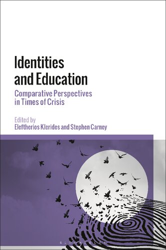 Identities And Education Comparative Perspectives In Times Of Crisis Eleftherios Klerides Stephen Carney Editors